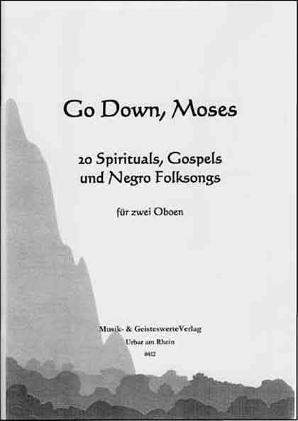 0412 ""Go down, Moses"", 20 Spirituals, Gospels und Negro Folksongs für zwei Oboen