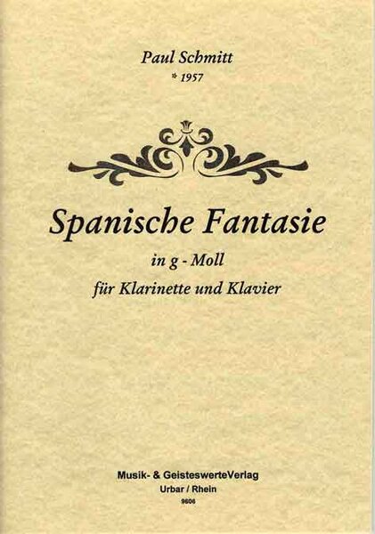 9606 P. Schmitt: Spanische Fantasie in g-Moll op. 8 für Klarinette u. Klavier